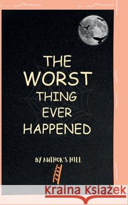 The Worst Thing Ever Happened Jatin Bharat 9798895192535