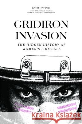 Gridiron Invasion Katie Taylor 9798895270974