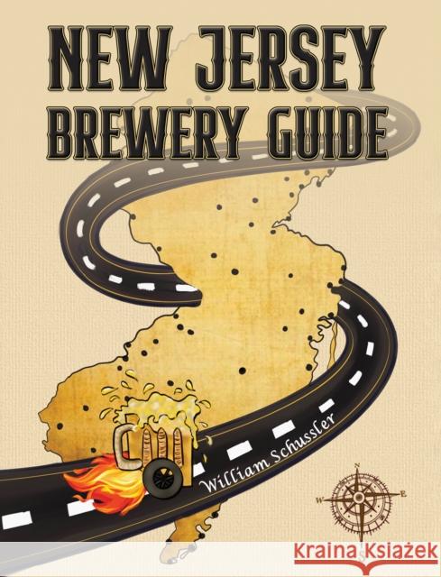 New Jersey Brewery Guide William Schussler 9798895430323