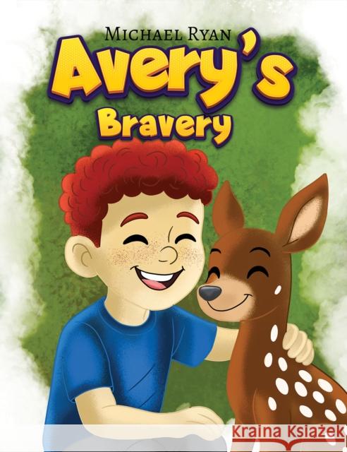 Avery’s Bravery Michael Ryan 9798895431337
