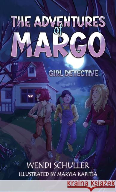 The Adventures of Margo: Girl Detective Wendi Schuller 9798895431740