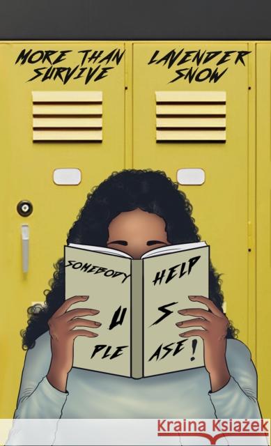 More Than Survive Lavender Snow 9798895433904 Austin Macauley Publishers LLC