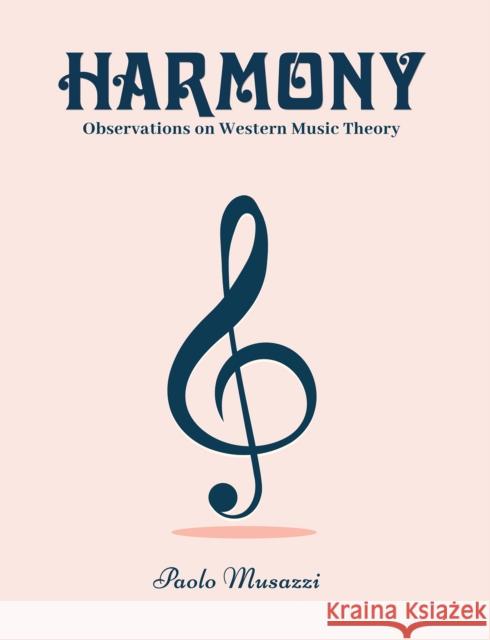 Harmony Paolo Musazzi 9798895436844 Austin Macauley Publishers LLC