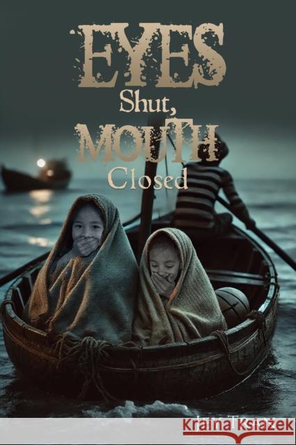 Eyes Shut, Mouth Closed Jey Tran 9798895437384