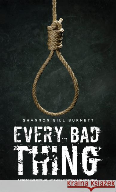 Every Bad Thing Shannon Gill Burnett 9798895438398