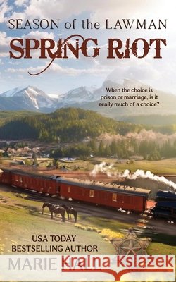 Spring Riot, Season of the Lawman Hall, Marie, Larson, Jessica 9798895467053 Little Dog Press