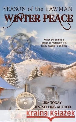 Winter Peace, Season of the Lawman Hall, Marie, Larson, Jessica 9798895467114 Little Dog Press