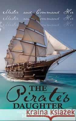 The Pirate's Daughter Hall, Marie 9798895467138 Little Dog Press
