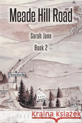 Meade Hill Road: Sarah Jane Newell, David 9798895536360