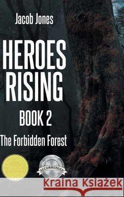 Heroes Rising Book 2: The Forbidden Forest Jones, Jacob 9798895538180