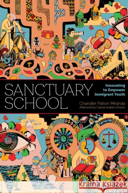 Sanctuary School Chandler Patton Miranda 9798895570098 Harvard Educational Publishing Group
