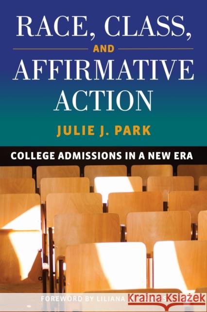 Race, Class, and Affirmative Action Julie J. Park 9798895570456