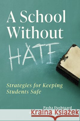 A School Without Hate: Strategies for Keeping Students Safe Dashtgard, Pasha, Miller-Idriss, Cynthia 9798895571538