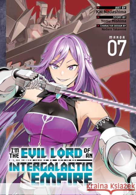 I'm the Evil Lord of an Intergalactic Empire! (Manga) Vol. 7 Yomu Mishima 9798895612088 Seven Seas Entertainment, LLC