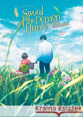 Sword of the Demon Hunter: Kijin Gentosho (Light Novel) Vol. 14 Motoo Nakanishi 9798895614044