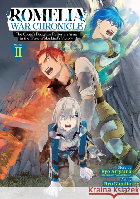 Romelia War Chronicle: The Count's Daughter Rallies an Army in the Wake of Mankind's Victory (Manga) Vol. 2 Ryo Ariyama 9798895615423 