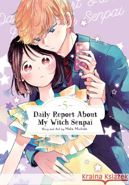 Daily Report About My Witch Senpai Vol. 5 Maka Mochida 9798895616666 Seven Seas