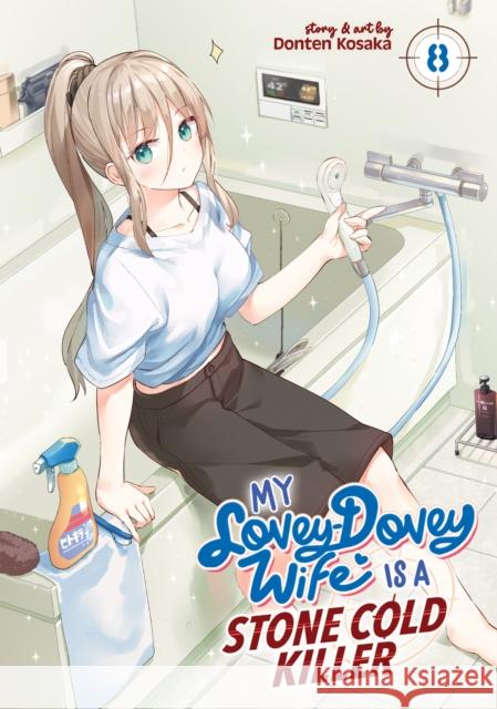 My Lovey-Dovey Wife is a Stone Cold Killer Vol. 8 Donten Kosaka 9798895616963 
