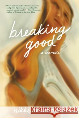 Breaking Good: A Memoir Nikki Mammano 9798895651681 Regalo Press