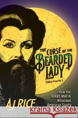 The Curse of the Bearded Lady A.J. Rice 9798895656082
