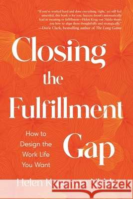 Closing the Fulfillment Gap Helen Krug von Nidda 9798895656211 Post Hill Press