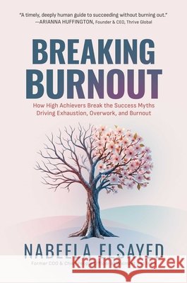 Breaking Burnout Nabeela Elsayed 9798895657010