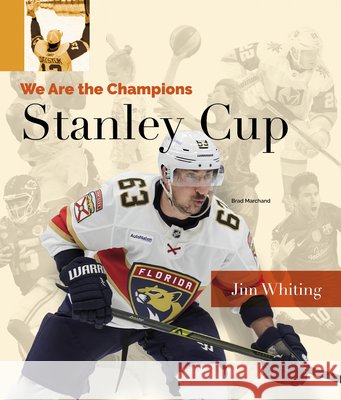 Stanley Cup Whiting, Jim 9798895814826 Creative Education