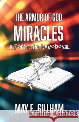 The Armor of God Miracles May E Gillham 9798895977613