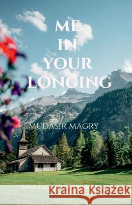 Me In Your Longing Mudasir Magry 9798896109358