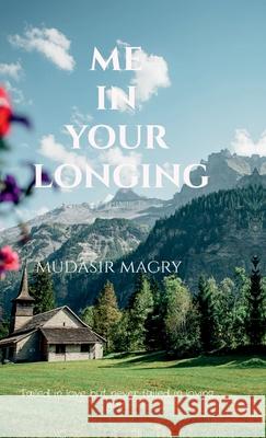 Me In Your Longing Mudasir Magry 9798896109365