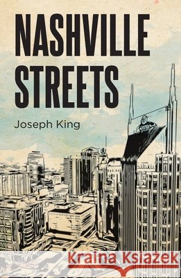 Nashville Streets King, Joseph 9798896176404