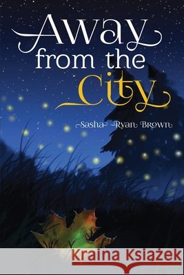Away from the City Brown, Sasha Ryan 9798896331018