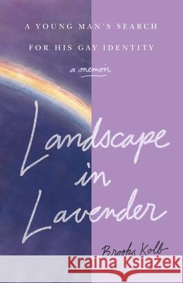 Landscape In Lavender Brooks Kolb 9798896363804 She Writes Press
