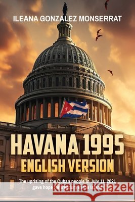 Havana 1995: English Version Monserrat, Ileana Gonzalez 9798896765363