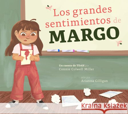 Los Grandes Sentimientos de Margo: Un Cuento de Tdah Miller, Connie Colwell, Gilligan, Arianna 9798896850731
