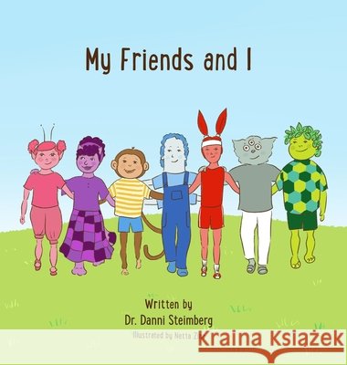 My Friends and I Steimberg, Danni 9798896916833