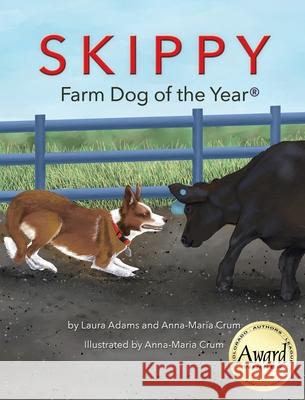 Skippy Farm Dog of the Year Laura Adams, Anna-Maria Crum, Anna-Maria Crum 9798897058501