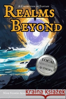 Realms Beyond: A collection of fantasy. Davis, Geoffrey Ogden, Blackhall, R. A., Wenzel, J. Q. 9798897058877