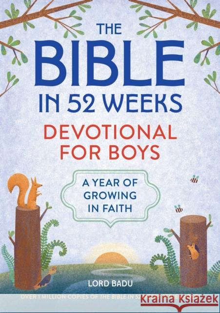 The Bible in 52 Weeks Devotional for Boys: A Year of Growing in Faith Lord Badu 9798897170135 Callisto Kids