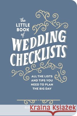 The Little Book of Wedding Checklists (Deluxe Edition) Elizabeth McKellar 9798897170913