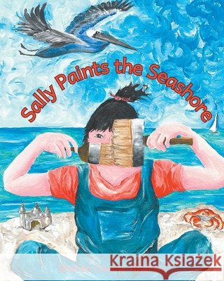 Sally Paints the Seashore Owens-Andress, Sharon 9798897430727