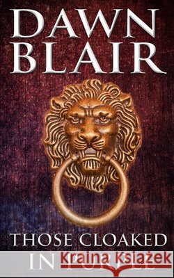 Those Cloaked in Purple Blair 9798897450077