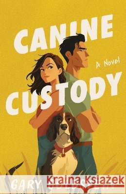Canine Custody Goldstein, Gary 9798897472826
