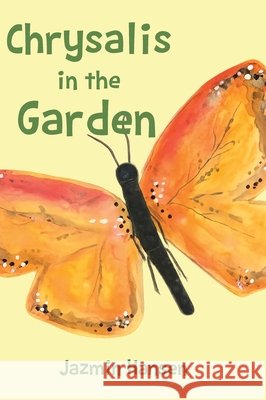 Chrysalis in the Garden Hansen, Jazmin 9798897638345