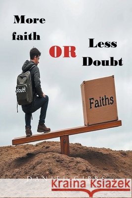 More Faith or Less Doubt Gibbs, Daniel 9798897638994