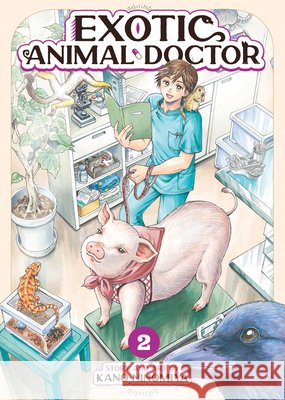 Exotic Animal Doctor Vol. 2 Kano Ninomiya 9798897654079