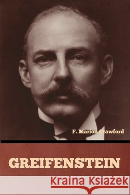 Greifenstein Crawford, F. Marion 9798897731589 Bibliotech Press