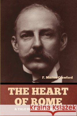 The Heart of Rome: A Tale of the 