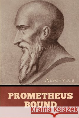 Prometheus Bound Aeschylus 9798897732012