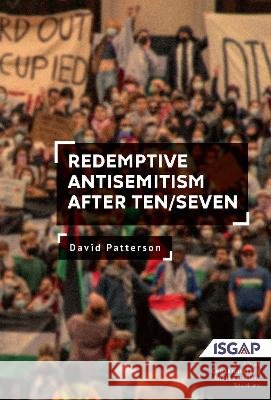 Redemptive Antisemitism After Ten/Seven Patterson, David 9798897831302 Academic Studies Press